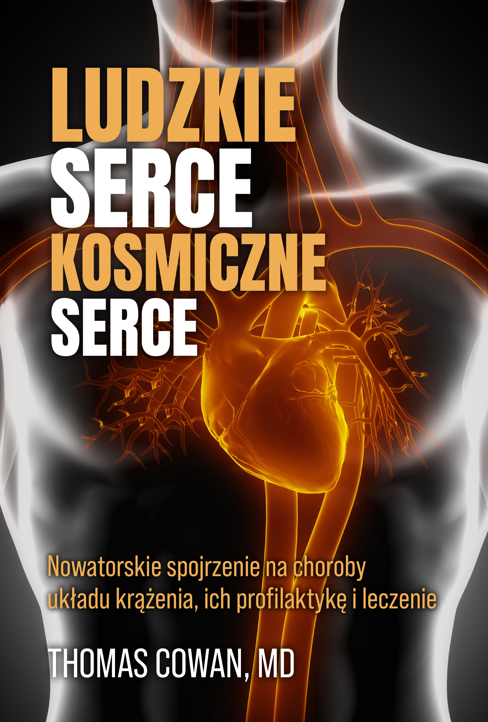 LUDZKIE SERCE. KOSMICZNE SERCE